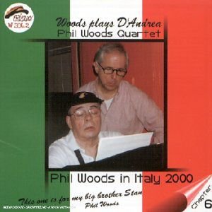 Woods Plays D'Andrea Phil Woods Quartet