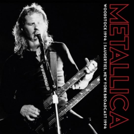 Woodstock 1994 (Limited Edition) Metallica