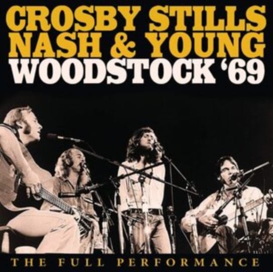 Woodstock '69 Crosby, Stills, Nash and Young