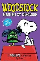 Woodstock: Master of Disguise  (PEANUTS AMP! Series Book 4) Schulz Charles M.