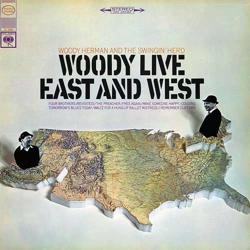Woody Live: East and West Woody Herman & His Swinging Herd