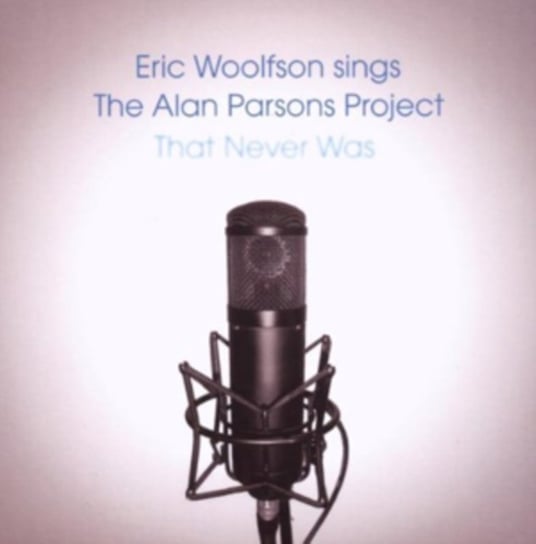 Woolfson Sings The Alan Parson s Project: That Never Was Eric Woolfson