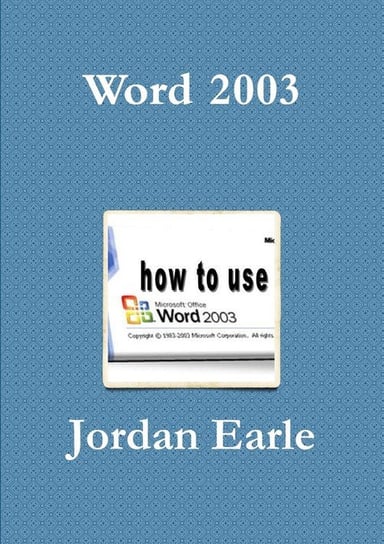 Word 2003 Earle Jordan