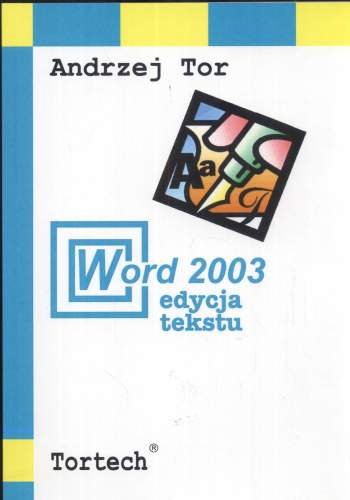 Word 2003 Edycja Tekstu Tor Andrzej