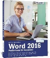 Word 2016 Profiwissen für Anwender Schmid Anja, Baumeister Inge