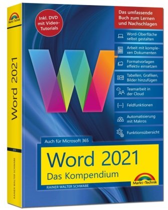 Word 2021 - Das umfassende Kompendium für Einsteiger und Fortgeschrittene. Komplett in Farbe Markt + Technik