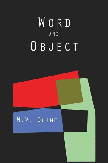 Word and Object (Studies in Communication) Quine Willard Van Orman