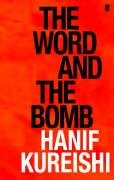 Word and the Bomb Kureishi Hanif