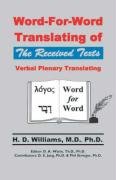 Word-For-Word Translating of the Received Texts Williams Ph. M. D. D.