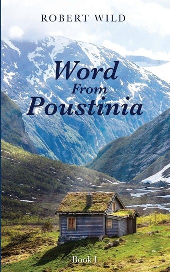 Word From Poustinia, Book I Wild Robert