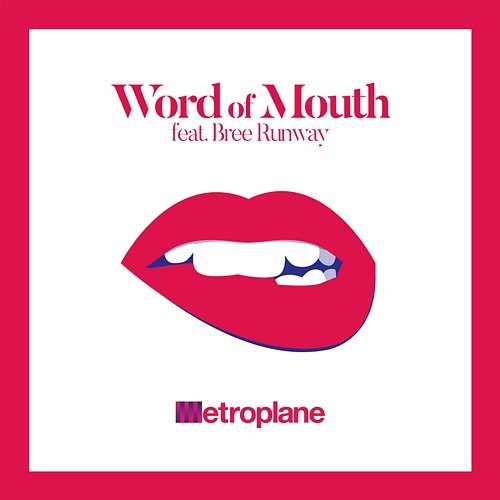 Word of Mouth Metroplane feat. Bree Runway