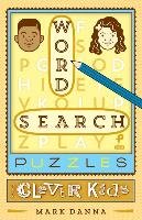 Word Search Puzzles for Clever Kids Danna Mark