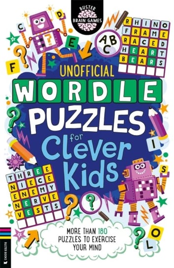 Wordle Puzzles for Clever Kids: More than 180 puzzles to exercise your mind Khan Sarah