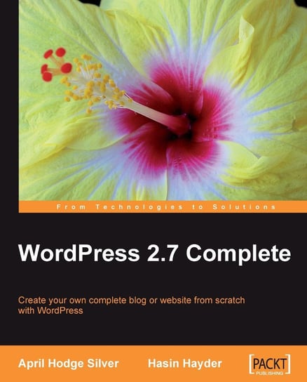 WordPress 2.7 Complete April Hodge Silver, Hayder Hasin