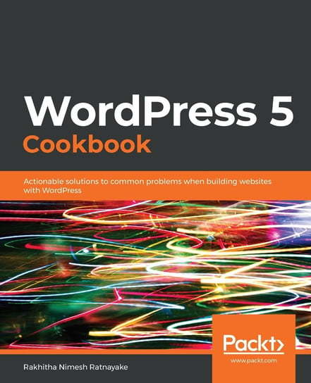 WordPress 5 Cookbook Rakhitha Nimesh Ratnayake
