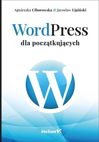 WordPress dla początkujących - ebook epub Ciborowska Agnieszka, Lipiński Jarosław