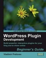 WordPress Plug-in Development (Beginner's Guide) Prelovac Vladimir