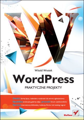 WordPress. Praktyczne projekty - ebook epub Wrotek Witold
