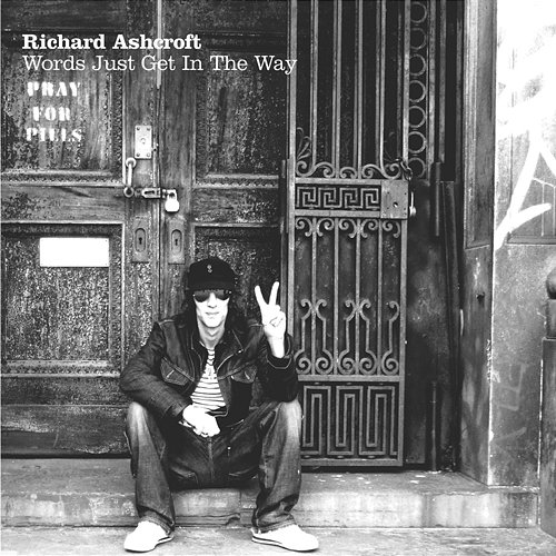 Words Just Get In The Way Richard Ashcroft