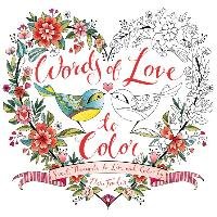 Words of Love to Color: Sweet Thoughts to Live and Color by Fowler Eleri