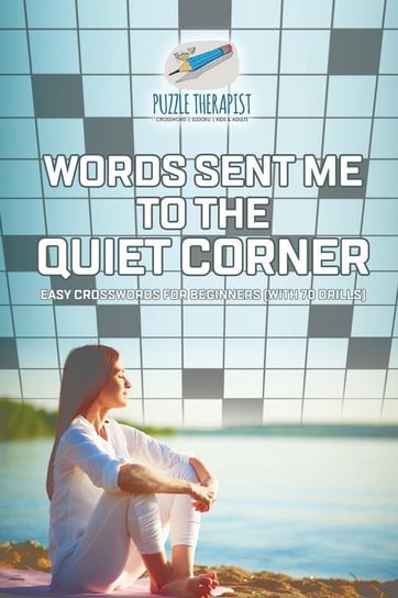 Words Sent Me to the Quiet Corner | Easy Crosswords for Beginners (with 70 drills) Puzzle Therapist