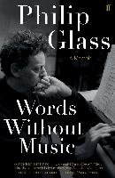 Words Without Music Glass Philip