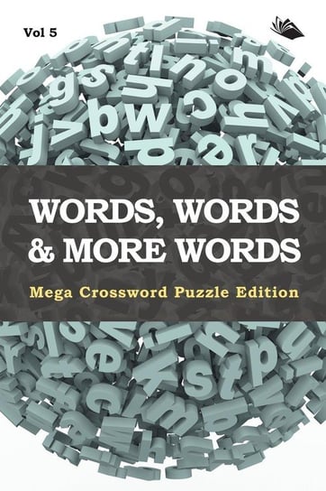 Words, Words & More Words Vol 5 Speedy Publishing Llc