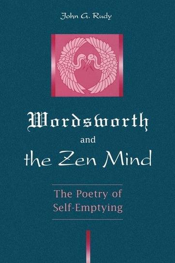 Wordsworth and the Zen Mind Rudy John G