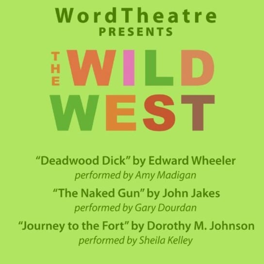 WordTheatre: The Wild West Opracowanie zbiorowe