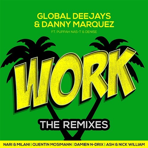 Work Global Deejays & Danny Marquez feat. Puppah Nas-T & Denise