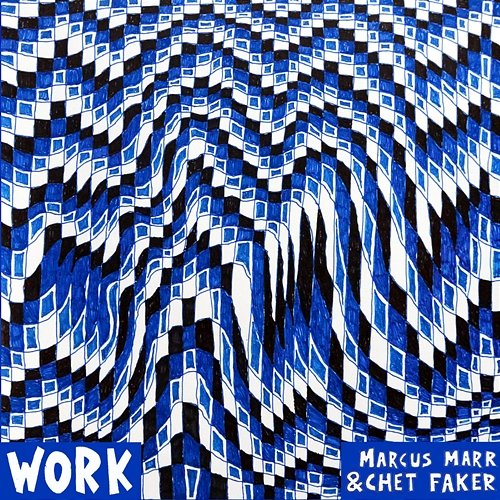 Work Marcus Marr, Chet Faker