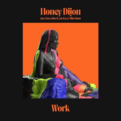 Work Honey Dijon feat. Dave Giles II, Cor.Ece, Mike Dunn