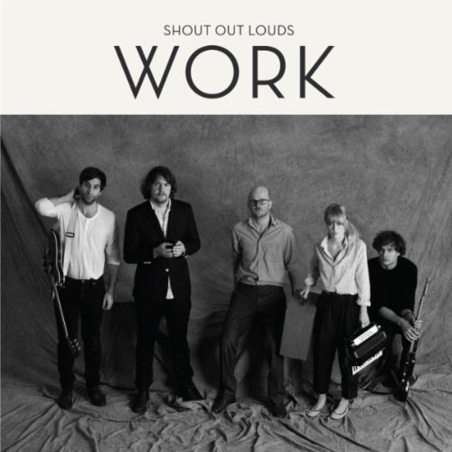 Work Shout Out Louds