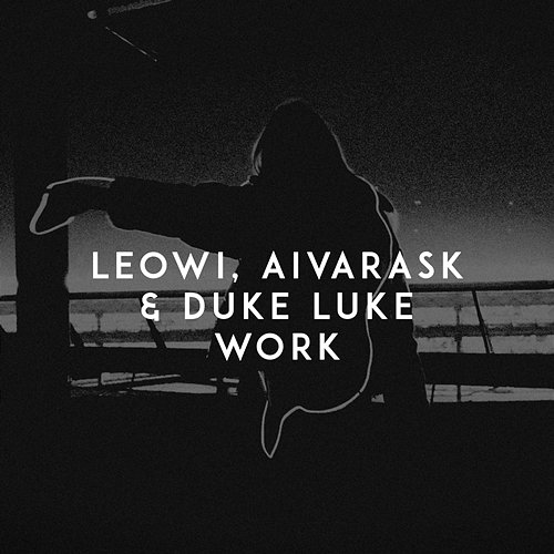 Work Duke Luke, Leowi, Aivarask