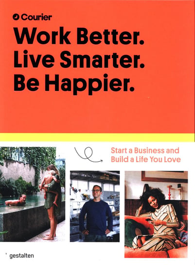 Work Better. Live Smarter. Be Happier Taylor Jeff, Giacopelli Daniel