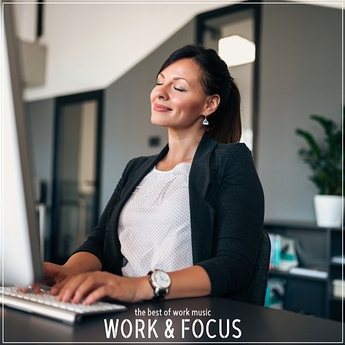 Work & Focus The Best of Work Music