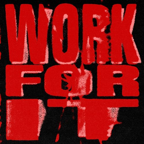 Work for It Fred Lenix, Alan Dixon, Lea Black, Monte