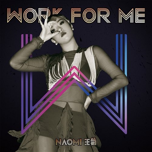 Work For Me Naomi Wang