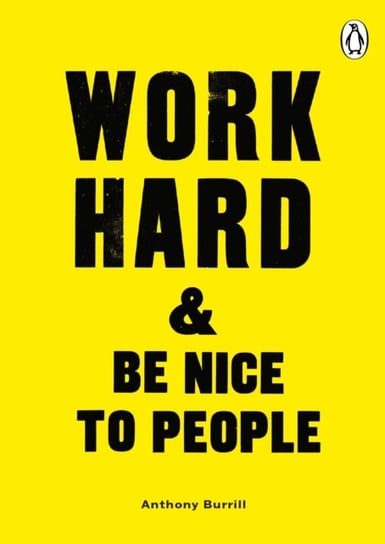 Work Hard & Be Nice to People Anthony Burrill