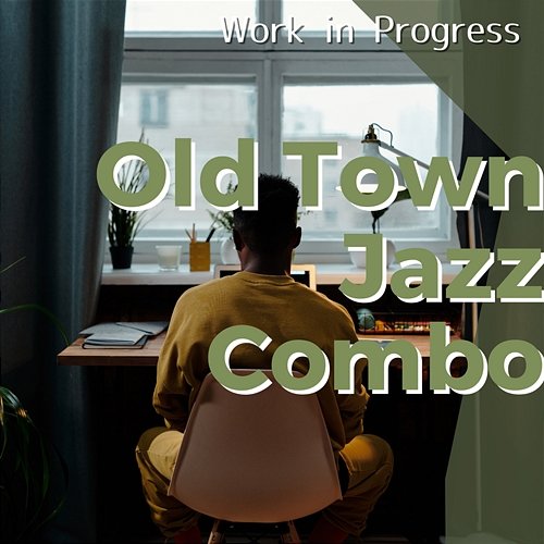 Work in Progress Old Town Jazz Combo