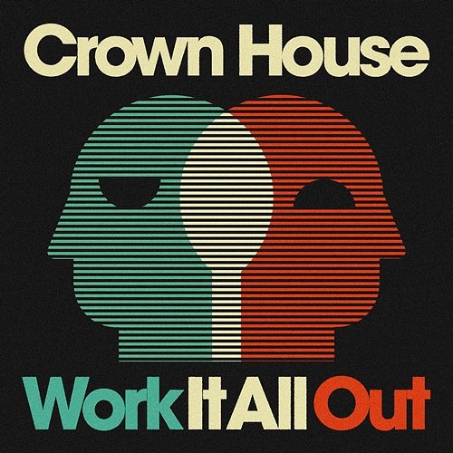 Work It All Out Crown House