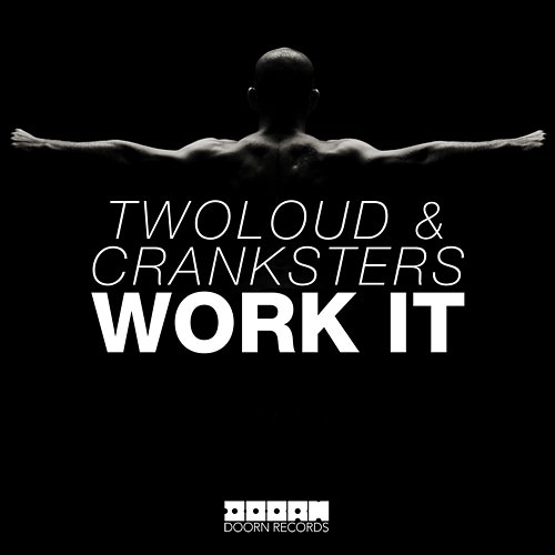 Work It twoloud & Cranksters