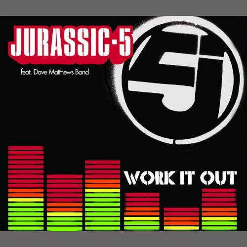 Work It Out Jurassic 5 feat. Dave Matthews Band