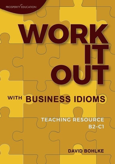 Work It Out with Business Idioms Bohlke David