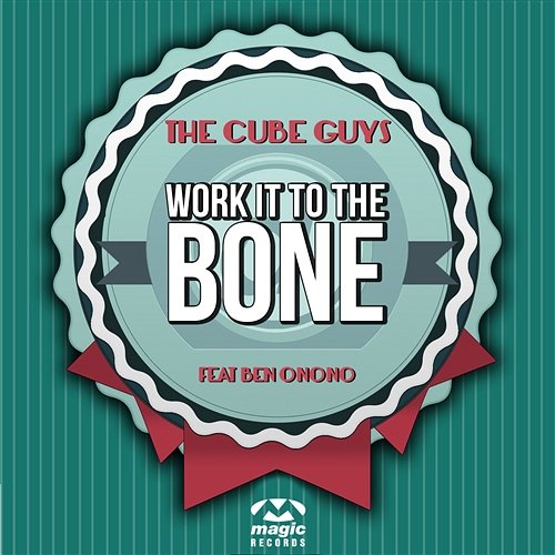 Work It To The Bone The Cube Guys feat. Ben Onono
