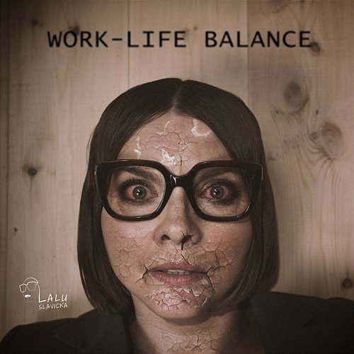 Work-life Balance Lalu Slavicka