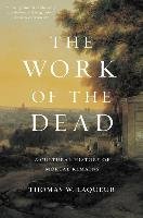 Work of the Dead Laqueur Thomas W.