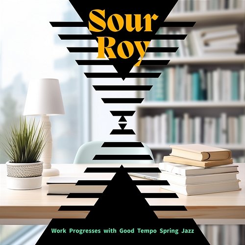 Work Progresses with Good Tempo Spring Jazz Sour Roy