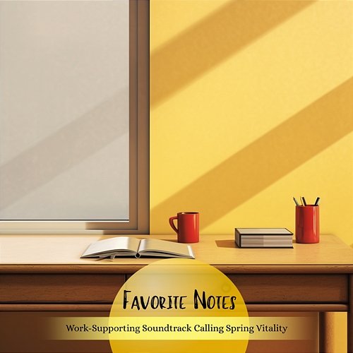 Work-supporting Soundtrack Calling Spring Vitality Favorite Notes