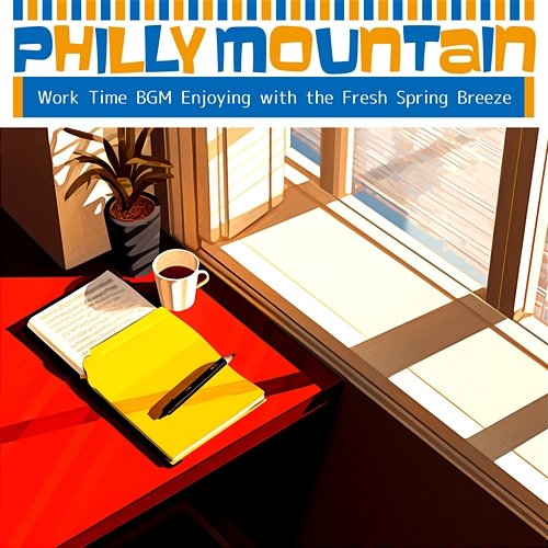 Work Time Bgm Enjoying with the Fresh Spring Breeze Philly Mountain